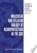 Molecular and Cellular Biology of Neuroprotection in the CNS